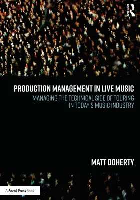 Produkčný manažment v živej hudbe: Riadenie technickej stránky koncertovania v dnešnom hudobnom priemysle - Production Management in Live Music: Managing the Technical Side of Touring in Today's Music Industry