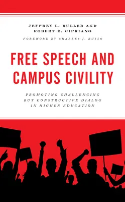 Sloboda prejavu a slušnosť na akademickej pôde: Podpora náročného, ale konštruktívneho dialógu vo vysokoškolskom vzdelávaní - Free Speech and Campus Civility: Promoting Challenging But Constructive Dialog in Higher Education
