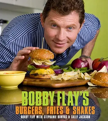 Bobby Flay's Burgery, hranolky a koktaily - Bobby Flay's Burgers, Fries, and Shakes