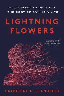 Bleskové kvety: Moja cesta za odhalením ceny záchrany života - Lightning Flowers: My Journey to Uncover the Cost of Saving a Life