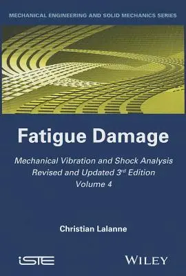 Analýza mechanických vibrácií a rázov, únavové poškodenie - Mechanical Vibration and Shock Analysis, Fatigue Damage