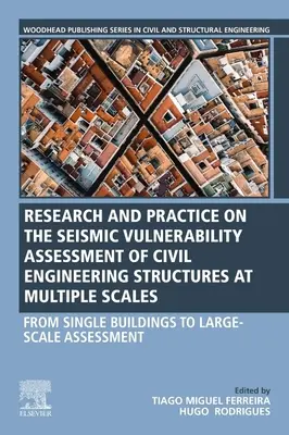 Posudzovanie seizmickej zraniteľnosti stavebných konštrukcií vo viacerých mierkach: Od jednotlivých budov po veľkorozmerné hodnotenie - Seismic Vulnerability Assessment of Civil Engineering Structures at Multiple Scales: From Single Buildings to Large-Scale Assessment