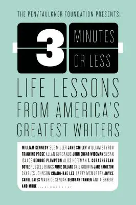 3 minúty alebo menej: Životné lekcie od najväčších amerických spisovateľov - 3 Minutes or Less: Life Lessons from America's Greatest Writers