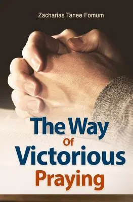 Cesta víťaznej modlitby - The Way of Victorious Praying