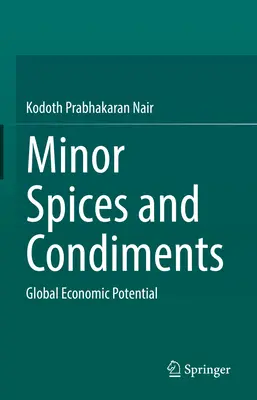 Drobné korenie a koreniny: Globálny hospodársky potenciál - Minor Spices and Condiments: Global Economic Potential