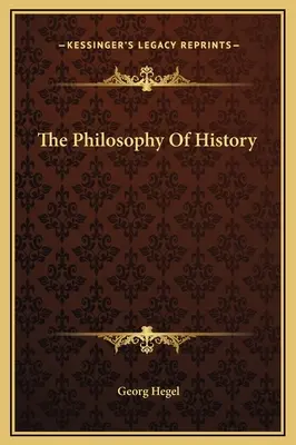 Filozofia dejín - The Philosophy Of History