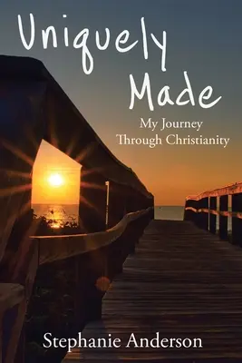 Unikátne vyrobené: Moja cesta kresťanstvom - Uniquely Made: My Journey Through Christianity