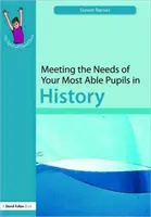 Napĺňanie potrieb najschopnejších žiakov: História - Meeting the Needs of Your Most Able Pupils: History