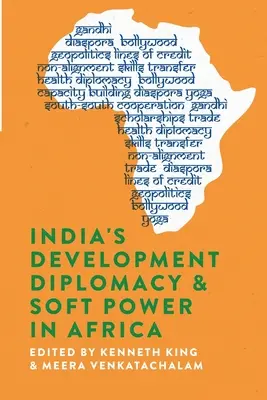 Indická rozvojová diplomacia a mäkká moc v Afrike - India's Development Diplomacy & Soft Power in Africa