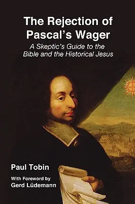 Odmietnutie Pascalovej stávky - The Rejection of Pascal's Wager