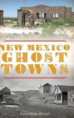 Mestá duchov Nového Mexika - New Mexico Ghost Towns