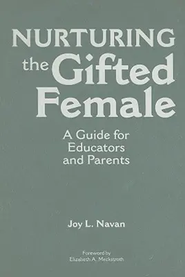 Výchova nadaných žien: Príručka pre pedagógov a rodičov - Nurturing the Gifted Female: A Guide for Educators and Parents