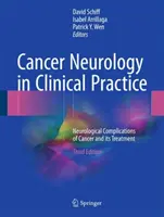 Onkologická neurológia v klinickej praxi: Neurologické komplikácie rakoviny a jej liečba - Cancer Neurology in Clinical Practice: Neurological Complications of Cancer and Its Treatment