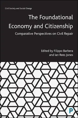 Fundamentálna ekonomika a občianstvo: Komparatívne perspektívy občianskej nápravy - The Foundational Economy and Citizenship: Comparative Perspectives on Civil Repair