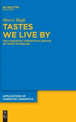 Chute, ktorými žijeme: Lingvistická konceptualizácia vkusu v angličtine - Tastes We Live by: The Linguistic Conceptualisation of Taste in English