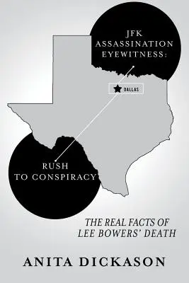 Očitý svedok atentátu na JFK: Jassickeho vraždy: Rush to Conspiracy: Skutočné fakty o smrti Lee Bowersa - JFK Assassination Eyewitness: Rush to Conspiracy: The Real Facts of Lee Bowers' Death
