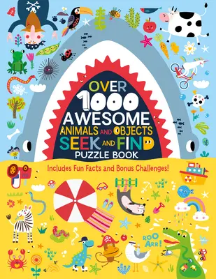 Viac ako 1000 úžasných zvierat a predmetov Hľadaj a nájdi Kniha hádaniek: Obsahuje zábavné fakty a bonusové úlohy! - Over 1000 Awesome Animals and Objects Seek and Find Puzzle Book: Includes Fun Facts and Bonus Challenges!
