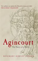 Agincourt - Príbeh bitky - Agincourt - The Story of a Battle