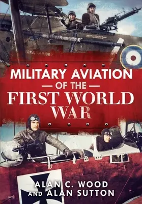 Vojenské letectvo prvej svetovej vojny: Letecké esá spojencov a centrálnych mocností - Military Aviation of the First World War: The Aces of the Allies and the Central Powers