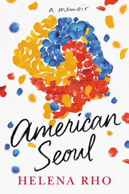 Americký Soul: A Memoir (Spomienky) - American Seoul: A Memoir