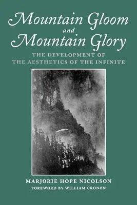 Horská pochmúrnosť a horská sláva: Vývoj estetiky nekonečna - Mountain Gloom and Mountain Glory: The Development of the Aesthetics of the Infinite
