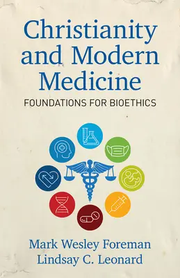 Kresťanstvo a moderná medicína: Kresťanstvo a kresťanstvo: základy bioetiky - Christianity and Modern Medicine: Foundations for Bioethics