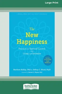 Nové šťastie: (16pt Large Print Edition) - The New Happiness: Practices for Spiritual Growth and Living with Intention (16pt Large Print Edition)