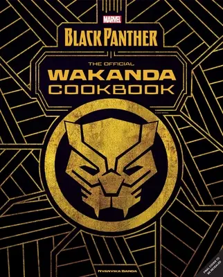 Marvel's Black Panther the Official Wakanda Cookbook