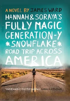 Plne magická cesta Hannah a Sorayi Generation-Y *Snowflake* po Amerike - Hannah and Soraya's Fully Magic Generation-Y *Snowflake* Road Trip across America