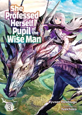 Vyznala sa ako žiačka múdreho muža (Light Novel) Vol. 3 - She Professed Herself Pupil of the Wise Man (Light Novel) Vol. 3