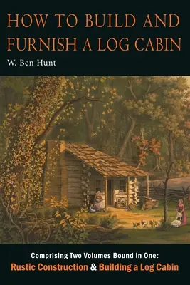Ako postaviť a zariadiť zrub - How to Build and Furnish a Log Cabin