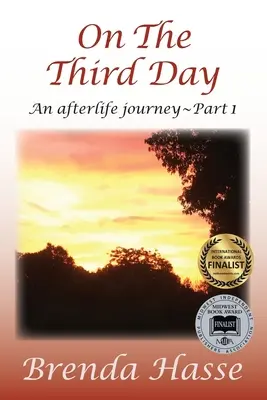 Na tretí deň: Posmrtná cesta - On The Third Day: An Afterlife Journey