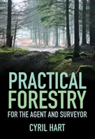 Praktické lesníctvo - pre agenta a geodeta - Practical Forestry - For the Agent and Surveyor
