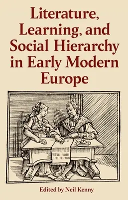 Literatúra, vzdelanie a spoločenská hierarchia v ranonovovekej Európe - Literature, Learning, and Social Hierarchy in Early Modern Europe
