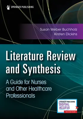 Prehľad a syntéza literatúry: Príručka pre zdravotné sestry a iných zdravotníckych pracovníkov - Literature Review and Synthesis: A Guide for Nurses and Other Healthcare Professionals