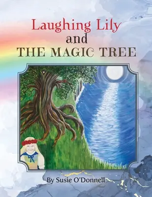 Smejúca sa Lily a čarovný strom - Laughing Lily and The Magic Tree