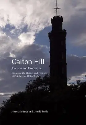 Calton Hill - Cesty a výjavy - Calton Hill - Journeys and Evocations