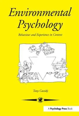 Psychológia životného prostredia: Správanie a skúsenosti v súvislostiach - Environmental Psychology: Behaviour and Experience In Context
