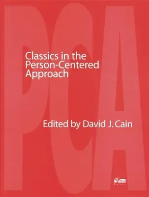 Klasika v prístupe zameranom na človeka - Classics in the Person-Centered Approach