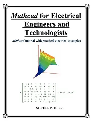 MathCAD pre elektrotechnikov a technológov - MathCAD for Electrical Engineers and Technologists