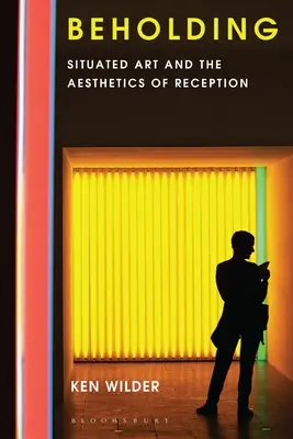Pozeranie: Situované umenie a estetika recepcie - Beholding: Situated Art and the Aesthetics of Reception