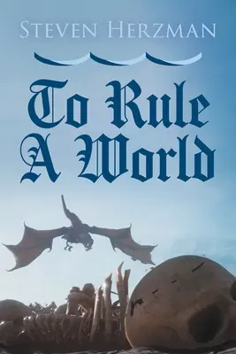 Vládnuť svetu - To Rule a World