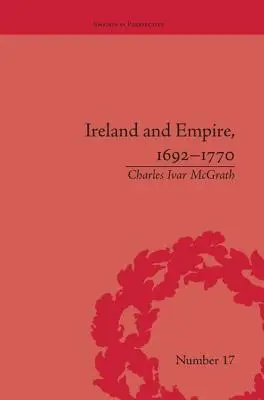 Írsko a impérium, 1692-1770 - Ireland and Empire, 1692-1770
