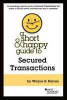 Krátky a veselý sprievodca zabezpečenými transakciami - Short & Happy Guide to Secured Transactions