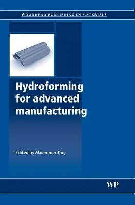 Hydroformovanie pre pokročilú výrobu - Hydroforming for Advanced Manufacturing