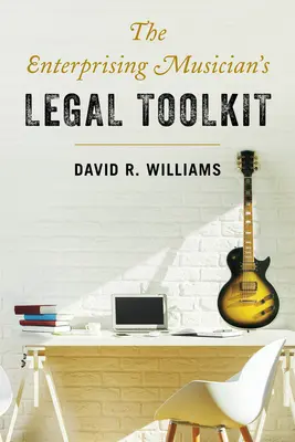 Súbor právnych nástrojov podnikavého hudobníka - The Enterprising Musician's Legal Toolkit