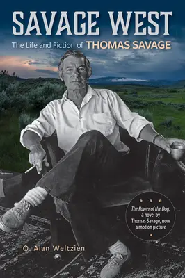 Divoký západ: Život a beletria Thomasa Savagea - Savage West: The Life and Fiction of Thomas Savage