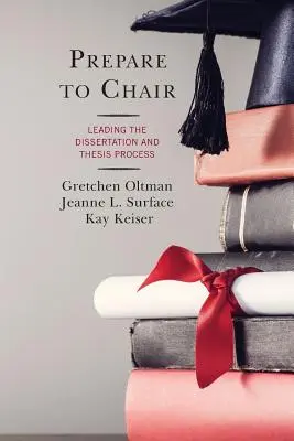 Pripravte sa na vedenie: Vedenie dizertačnej a diplomovej práce - Prepare to Chair: Leading the Dissertation and Thesis Process