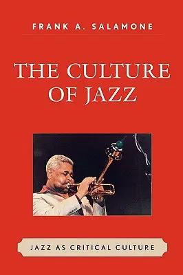 Kultúra džezu: Džez ako kritická kultúra - The Culture of Jazz: Jazz as Critical Culture