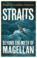 Úžiny - za mýtom o Magellanovi - Straits - Beyond the Myth of Magellan